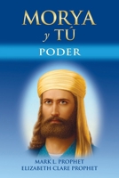 Morya Y Tú: Poder 1609884833 Book Cover