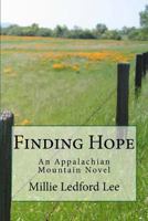 Finding Hope: An Appalachian Mountain Novel 1973835460 Book Cover