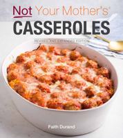Not Your Mother's Casseroles (NYM Series) 1558324844 Book Cover