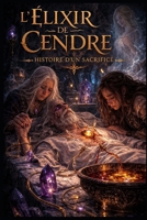 L'ÉLIXIR DE CENDRE (French Edition) B0GSMQ49T7 Book Cover