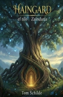 Haingard: El tilo Zaindaria (Spanish Edition) B0GJCKJNRB Book Cover