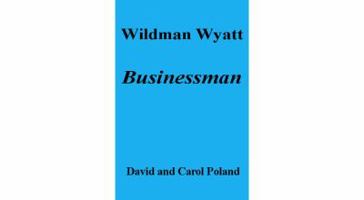 Wildman Wyatt: Businessman 0578401207 Book Cover