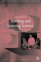 Teaching and Learning Science: A Guide to Recent Research and Its Applications 0826477453 Book Cover