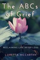 Abcs of Grief: Reclaiming Life After Loss 1544171404 Book Cover