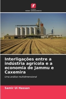 Interligações entre a indústria agrícola e a economia de Jammu e Caxemira (Portuguese Edition) 620772576X Book Cover