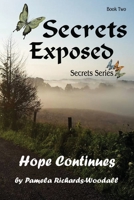 Secrets Exposed : Hope Continues 173461420X Book Cover