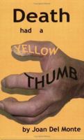 Death Had a Yellow Thumb 0972402675 Book Cover