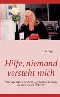 Hilfe, niemand versteht mich 3842381379 Book Cover