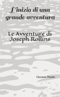 Le Avventure Di Joseph Rollins: L'Inizio Di Una Grande Avventura 1729114024 Book Cover