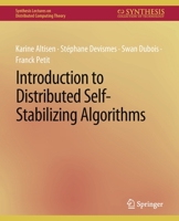 Introduction to Distributed Self-Stabilizing Algorithms 3031008855 Book Cover