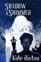 Shadow and Shimmer (The Shadow Girls Saga) 1956892338 Book Cover