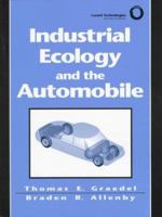 Industrial Ecology and the Automobile 013607409X Book Cover