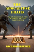 The Apocalypse Fraud B0B8BDNXS2 Book Cover
