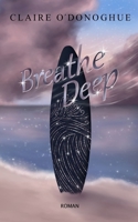 Breathe Deep (German Edition) B0CQT8JBBY Book Cover