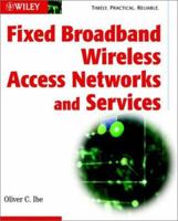 Fixed Broadband Wireless Access Networks and Services 0471232858 Book Cover