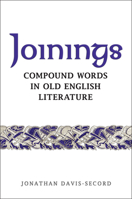 Joinings: Compound Words in Old English Literature 1442637390 Book Cover