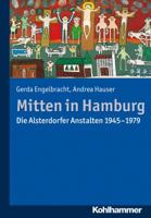 Mitten in Hamburg: Die Alsterdorfer Anstalten 1945-1979 3170233955 Book Cover