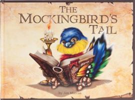 The Mockingbird's Tail: Timeless Tales, Original Stories and Folk Tales 1632641216 Book Cover