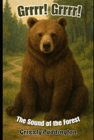 Grrrr! Grrrr!: The Sound of the Forest B0FQWK9DP5 Book Cover