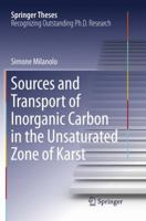 Sources and Transport of Inorganic Carbon in the Unsaturated Zone of Karst 3319293079 Book Cover