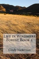 Life In Windmere Forest 1721973273 Book Cover