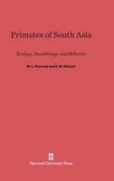 Primates of South Asia 0674432207 Book Cover