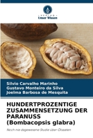 HUNDERTPROZENTIGE ZUSAMMENSETZUNG DER PARANUSS (Bombacopsis glabra) (German Edition) 6209909604 Book Cover