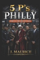 Five P's in Philly: Part 4-The Lies Get Ugly B0GYP5HGDG Book Cover