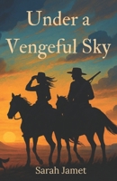 Under a Vengeful Sky B0FPFM7B7S Book Cover