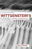 Wittgenstein's Lasting Significance 041559152X Book Cover