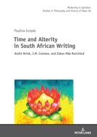 Time and Alterity in South African Writing 3631863349 Book Cover