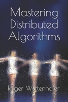 Mastering Distributed Algorithms B086BDVMB5 Book Cover