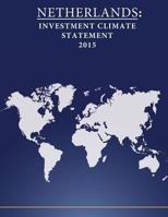 Netherlands: Investment Climate Statement 2015 1532833075 Book Cover