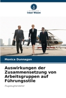 Auswirkungen der Zusammensetzung von Arbeitsgruppen auf Führungsstile 6209126472 Book Cover