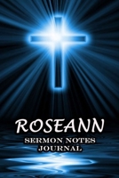 Roseann Sermon Notes Journal: The Power Of Cross Notebook Prayer For Teens Women Men Worship Activity Book Name or Surname Cover Print 1651162255 Book Cover