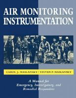 Air Monitoring Instrumentation: A Manual for Emergency, Investigatory, and Remedial Responders 0442009739 Book Cover