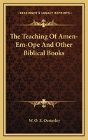 The Teaching Of Amen-Em-Ope And Other Biblical Books 1425344518 Book Cover