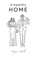 A Healthy Home (Taking Care of You) B0DXNBT3DH Book Cover