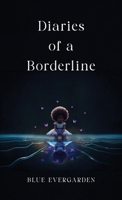 Diaries of a Borderline 1647048893 Book Cover