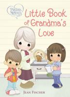 Precious Moments Little Book of Grandma's Love 1400211999 Book Cover