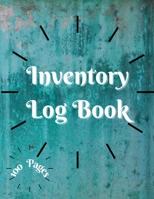 Inventory Log Book: Large Inventory Log Book - 100 Pages for Business and Home - Perfect Bound Simple Inventory Log Book for Business or Personal ... Organizer Logbook Count Quantity Notebook 2968164945 Book Cover