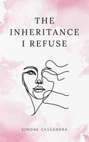 The Inheritance I Refuse 0646715666 Book Cover