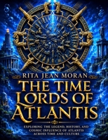 The Time Lords of Atlantis 1494236885 Book Cover