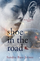 Shoe in the Road: A Boston Calbreth Novel 1981339795 Book Cover