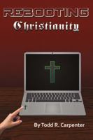 Rebooting Christianity 1483575527 Book Cover