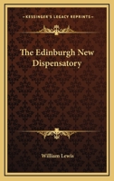 The Edinburgh New Dispensatory 1144690021 Book Cover