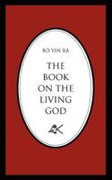 The Book on the Living God 0915034034 Book Cover