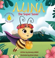 Alina the Super Saver (The Honey Maker Book Ser) 1963849213 Book Cover