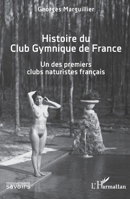 Histoire du Club Gymnique de France: Un des premiers clubs naturistes français (Mouvement Des Savoirs) (French Edition) 2336410117 Book Cover