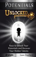 Potentials Unlocked : Keys to Unlock Your Potentials and Uncover Your Hidden Talents 172316836X Book Cover